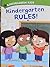 Kindergarten Rules! (Kindergarten Kids)