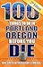 100 Things to Do in Portland Oregon Before You Die, Second Edition
