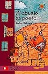 Mi abuelo es poeta by Antonio Malpica