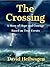 The Crossing: A Story of Ho...