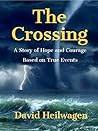 The Crossing: A Story of Hope and Courage The Crossing: A Story of Hope and Courage
