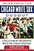 Tales from the Chicago White Sox Dugout: A Collection of the Greatest White Sox Stories Ever Told (Tales from the Team)