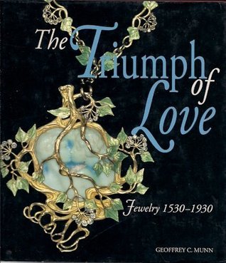 The Triumph of Love: Jewelry 1530-1930 (Paperback)
