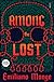 Among the Lost by Emiliano Monge