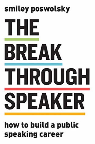The Breakthrough Speaker: How to Build a Public Speaking Career (Kindle Edition)