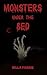 Monsters Under The Bed