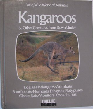 Kangaroos & other creatures from Down Under: Based on the television series, Wild, wild world of animals