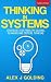 Thinking in Systems: Strategies for Problem Solving, Planning and Critical Thinking