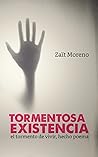 Tormentosa existencia by Zaït Moreno