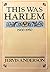 This Was Harlem by Jervis Anderson