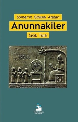 Anunnakiler: Sümer’in Göksel Ataları (Paperback)