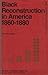 Black Reconstruction in America, 1860-1880 (Studies in American Negro Life)