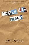 Paper Bag Mask by Brock Heasley