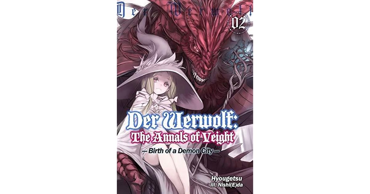 Der Werwolf: The Annals of Veight Volume 2 by Hyougetsu