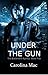 Under the Gun
