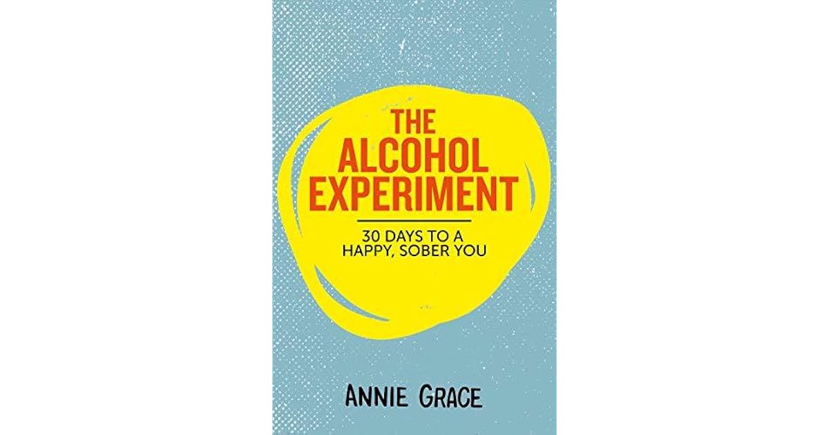 The Alcohol Experiment 30 days to take control, cut down or give up