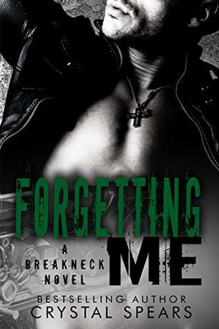 Forgetting Me (Breakneck series Book 6)