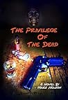 The Privilege of The Dead (Miles Nelson) The Privilege of The Dead (Miles Nelson)