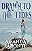 Drawn to the Tides