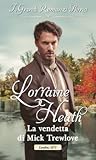 La vendetta di Mick Trewlove by Lorraine Heath