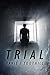 Trial (Goldsworth #3)