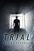 Trial (Goldsworth #3)