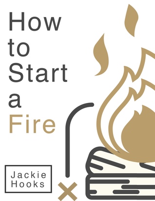 How to Start a Fire