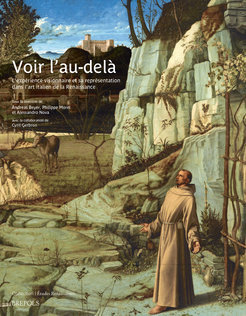 Voir l'Au-Dela. l'Experience Visionnaire Et Sa Representation Dans l'Art Italien de la Renaissance (Etudes Renaissantes) (English, French and Italian Edition)