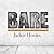 Bare by Jackie Hooks