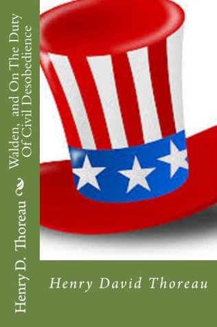 Walden, and On The Duty Of Civil Desobedience