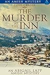 The Murder at the Inn: An Abigail Lapp Amish Mystery