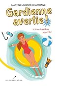 Gardienne avertie ! 05 : Pas de relâche pour l'été