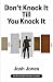 Don't Knock It Till You Kno...