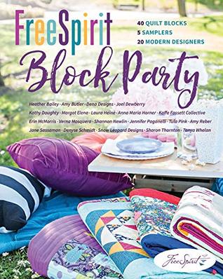 FreeSpirit Block Party: 40 Quilt Blocks, 5 Samplers, 20 Modern Designers (Kindle Edition)