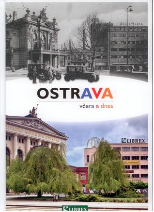 Ostrava včera a dnes