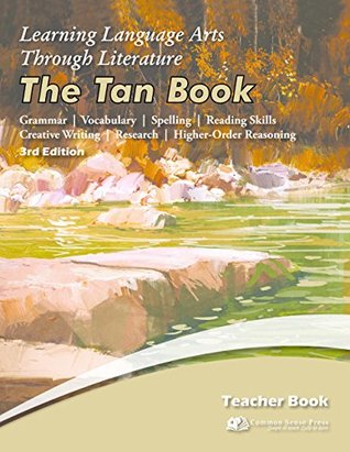 Learning Language Arts Through Literature - The Tan Book, Teacher's Book, 3rd Edition (Paperback)
