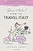 Glam Italia! How To Travel Italy: Secrets To Glamorous Travel (On A Not So Glamorous Budget)