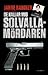 De kallar mig Solvallamördaren