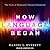 How Language Began: The Story of Humanity's Greatest Invention