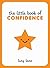 The Little Book of Confiden...