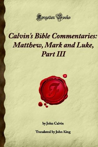 Commentaries: Matthew, Mark and Luke, Part III