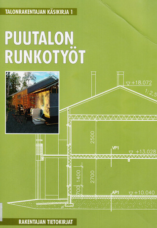 Puutalon runkotyöt (Talonrakentajan käsikirja #1)