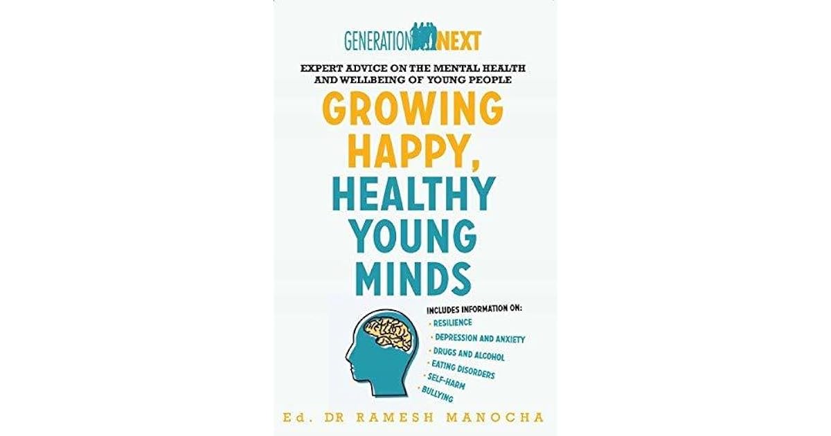 Growing Happy, Healthy Young Minds Expert Advice on the Mental Health