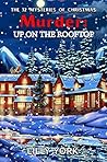 Murder: Up on the Rooftop (The 12 Mysteries of Christmas #4)