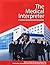 The Medical Interpreter by Marjory A. Bancroft