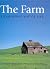 The Farm: A Vanishing Way O...