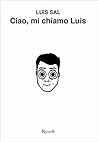 Ciao, mi chiamo Luis by Luis Sal