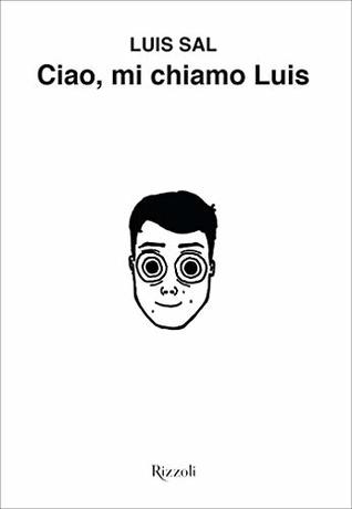 Ciao, mi chiamo Luis (Italian Edition)