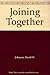 Joining Together
