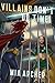 Villains Don't Do Time! (Ni...
